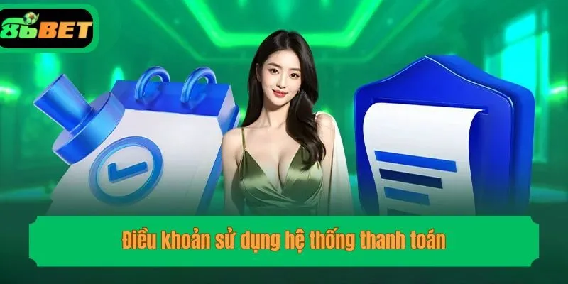 Điều khoản sử dụng hệ thống thanh toán